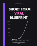Viral Organic Short Form Blueprint